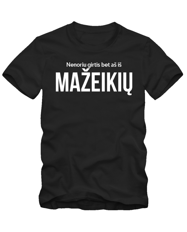 Aš iš Mažeikių Aš iš Mažeikių